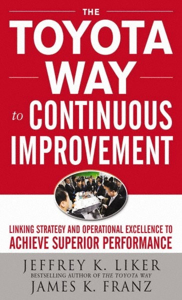 TOYOTA WAY TO CONTINUOUS IMPROVEMENT: 1st Edition
