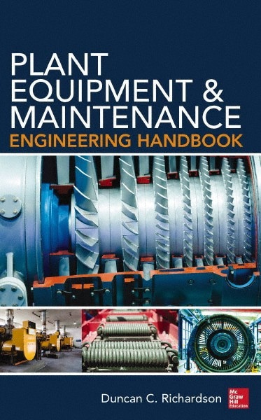 PLANT EQUIPMENT AND MAINTENANCE ENGINEERING HANDBOOK: 1st Edition