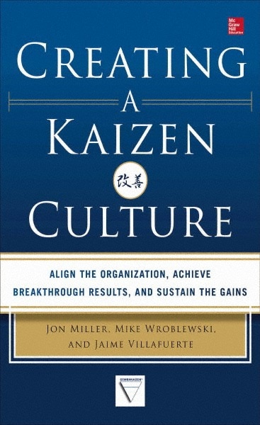 CREATING A KAIZEN CULTURE: 1st Edition