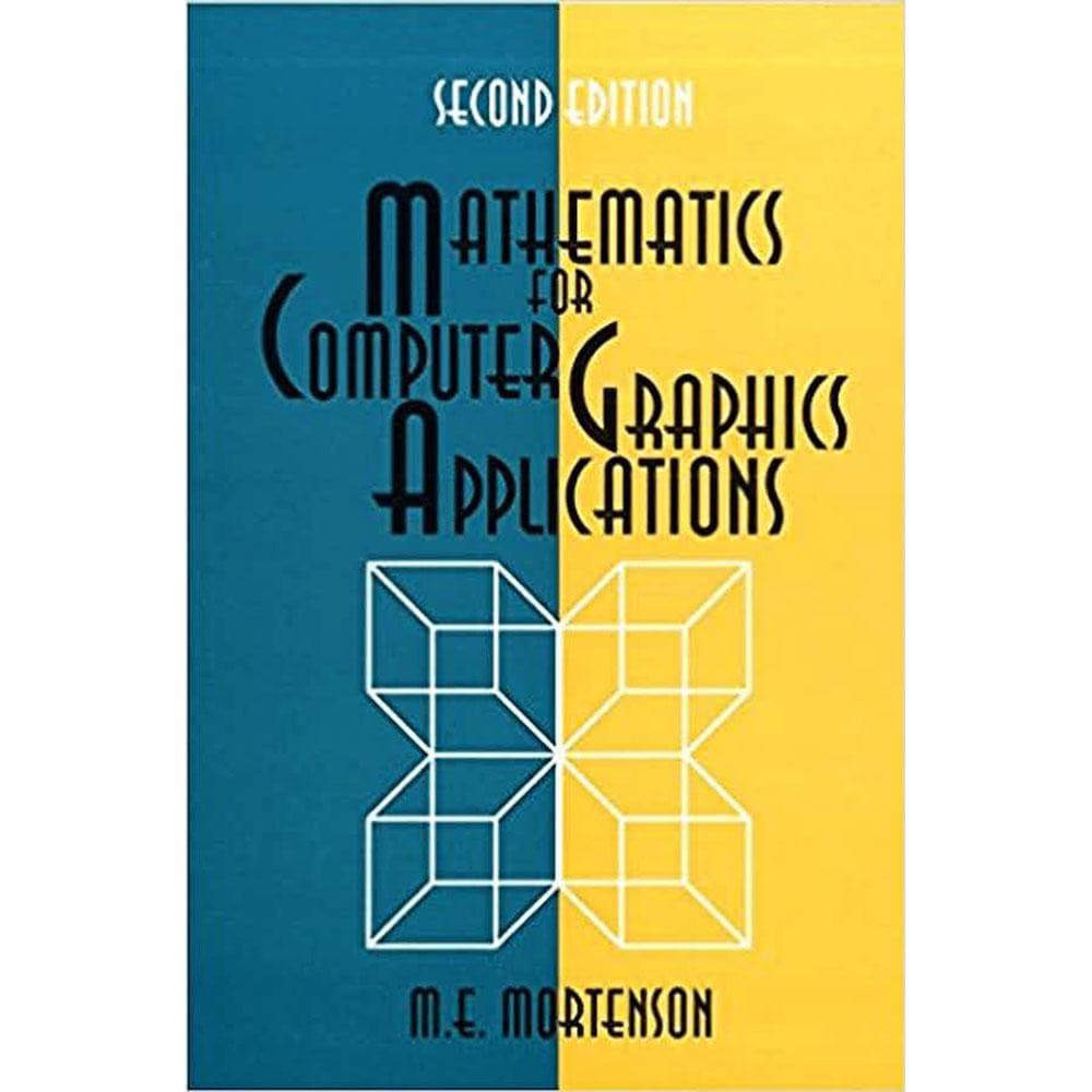 Mathematics for Computer Graphics Applications: 2nd Edition