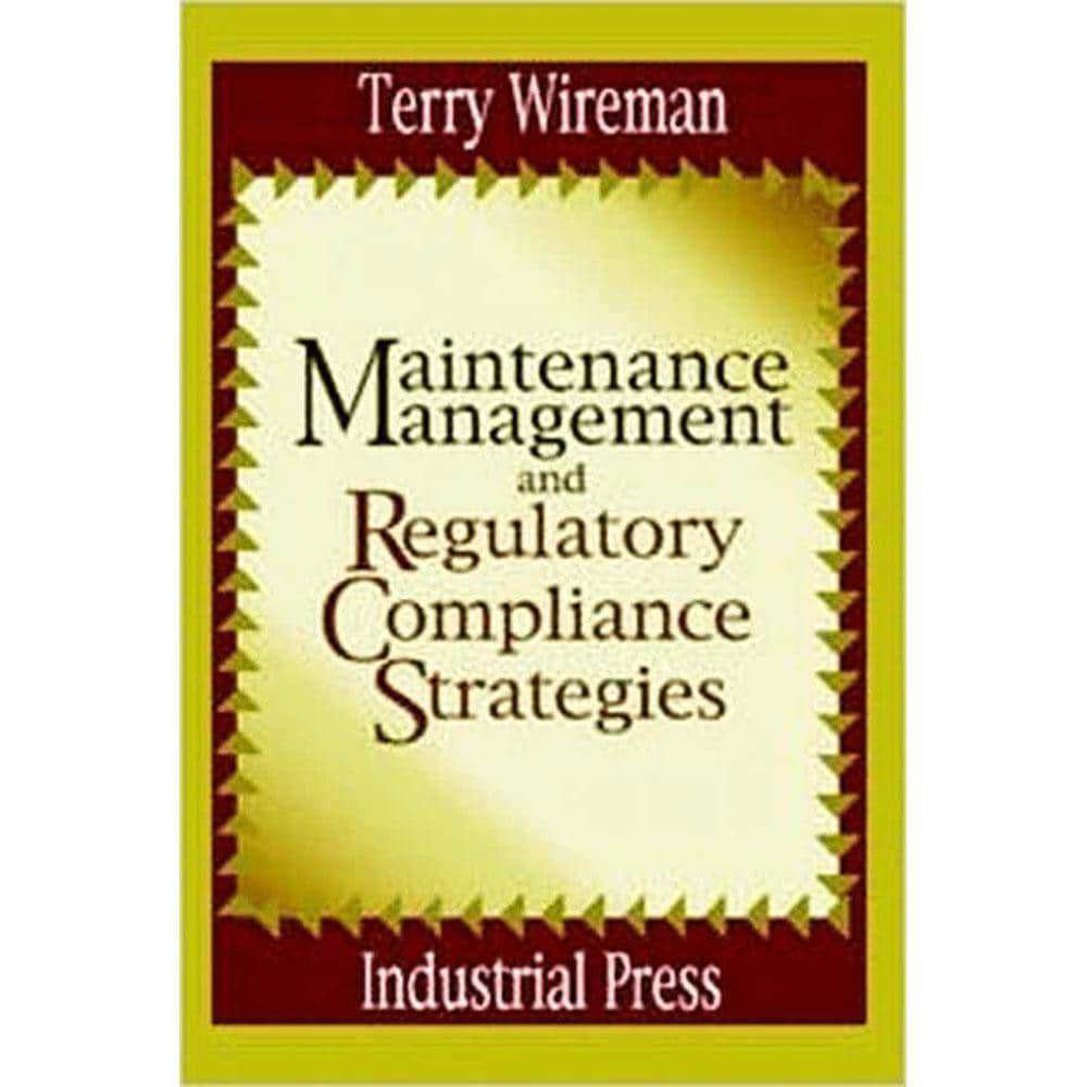 Maintenance Management and Regulatory Compliance Strategies: