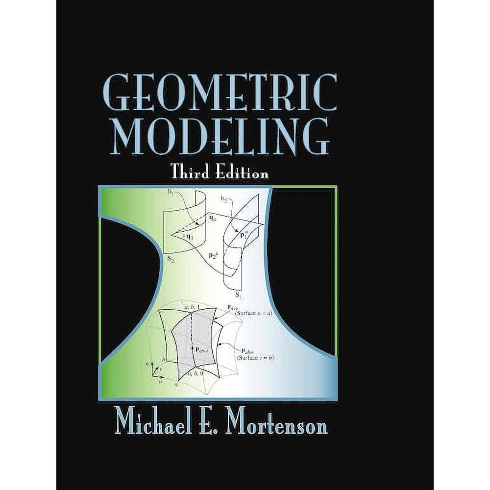 Geometric Modeling: 3rd Edition