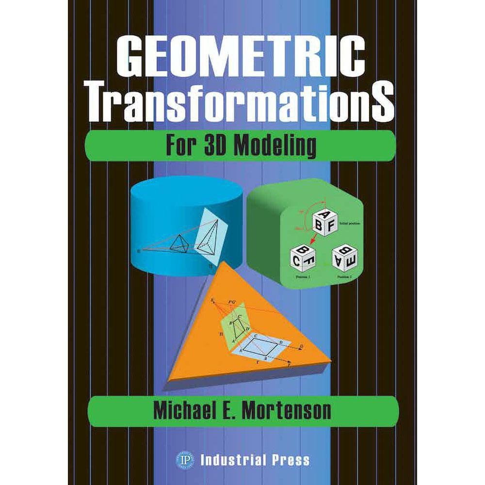 Geometric Transformations for 3D Modeling: 2nd Edition
