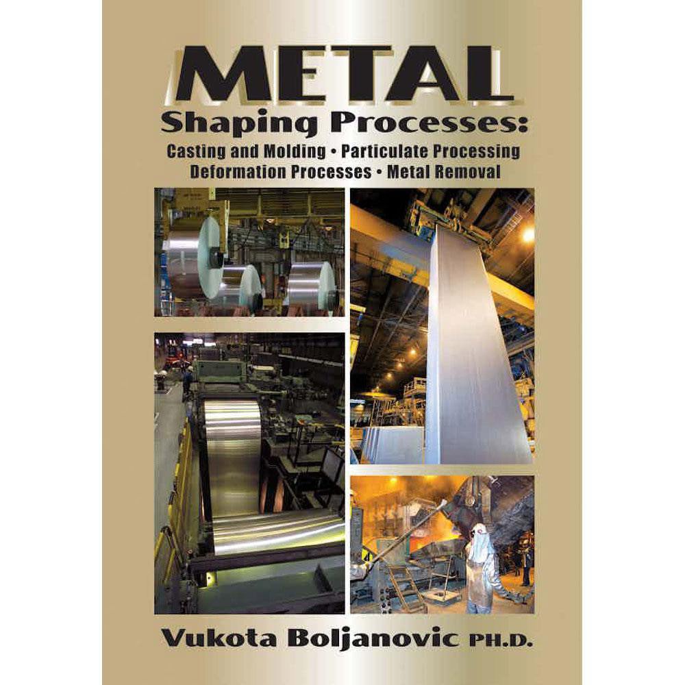 Hard Back Reference Metal Shaping Processes: