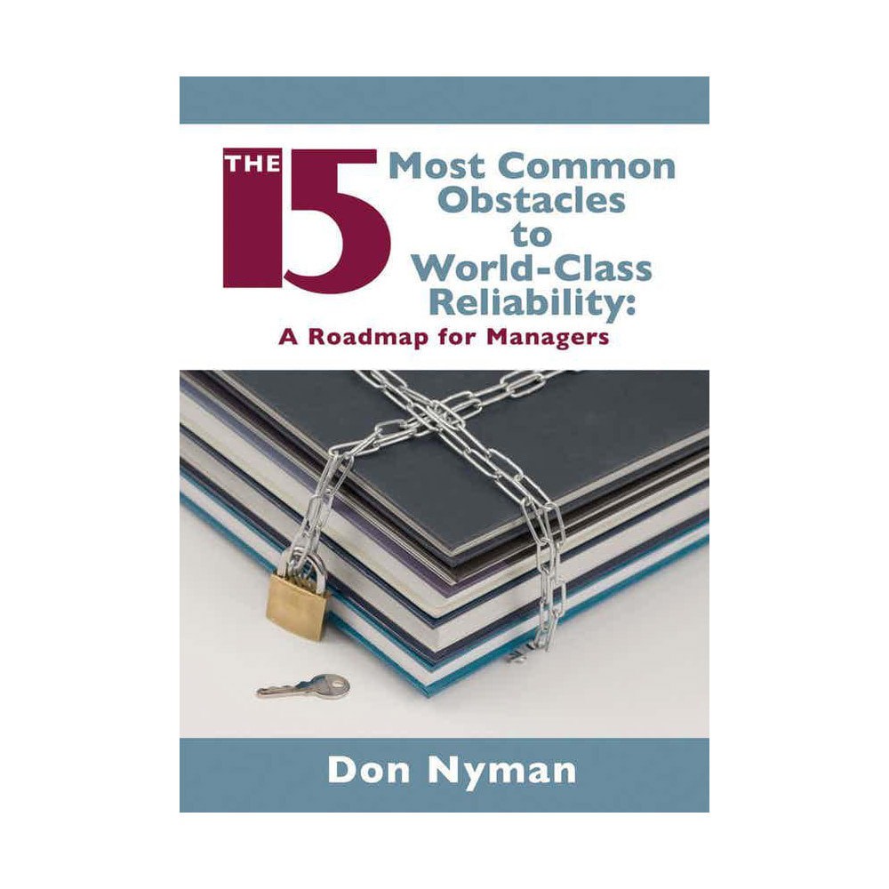 The 15 Most Common Obstacles to World-Class Reliability:
