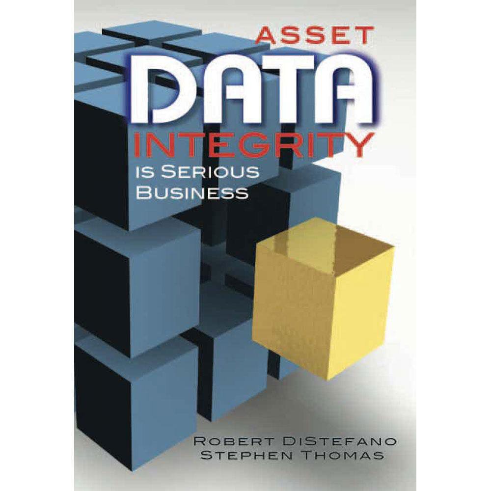 Asset Data Integrity Is Serious Business: