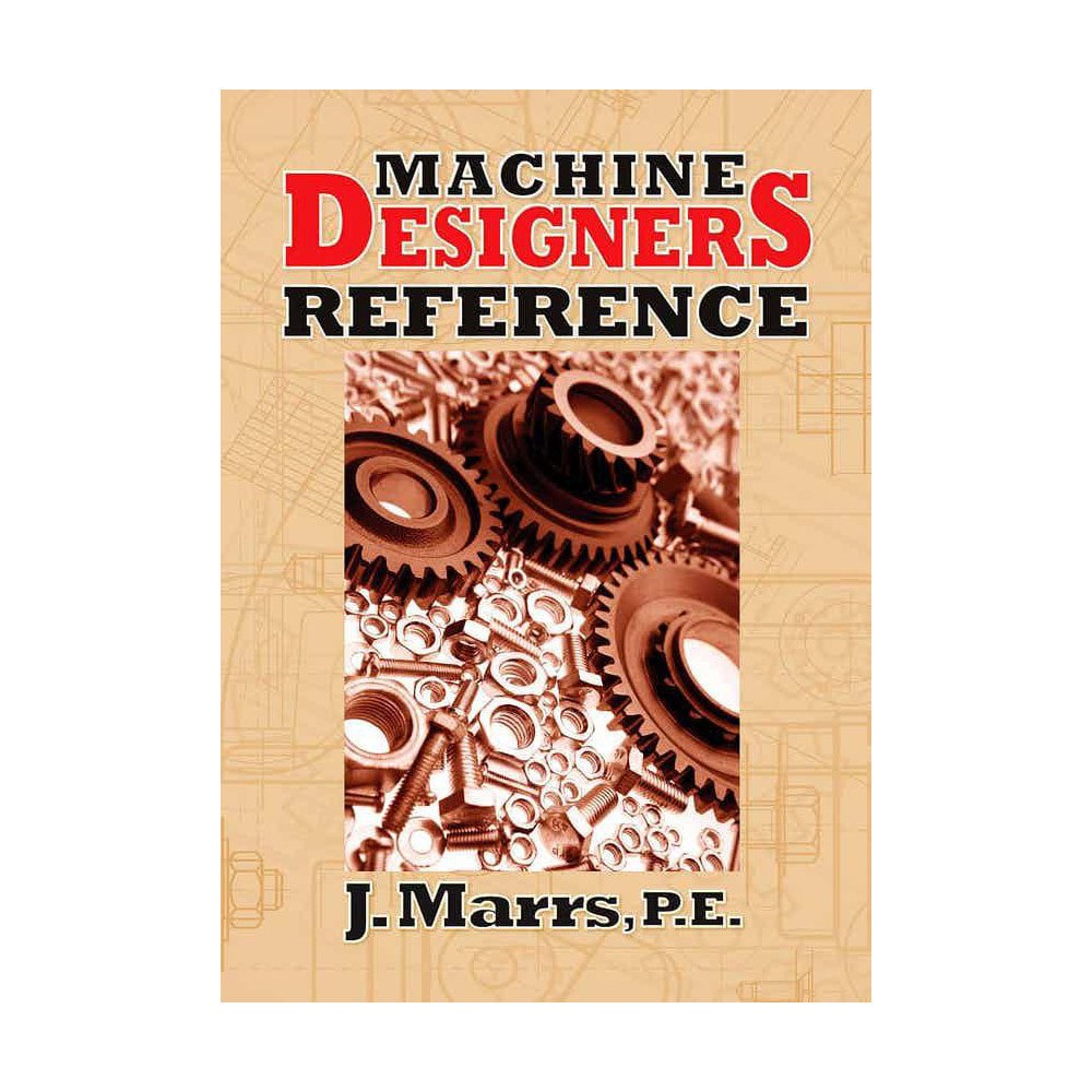 Machine Designers Reference: