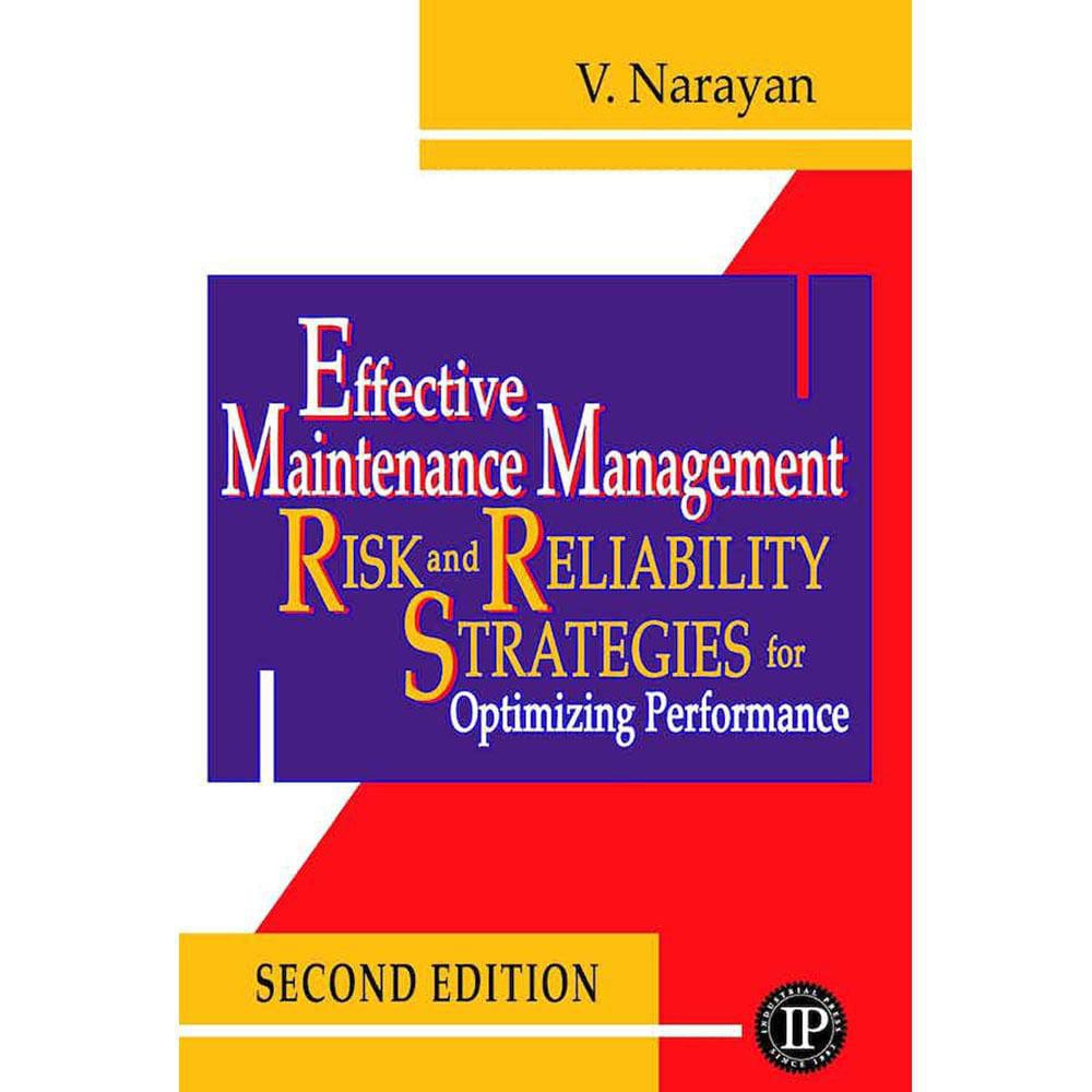 Effective Maintenance Management: 2nd Edition