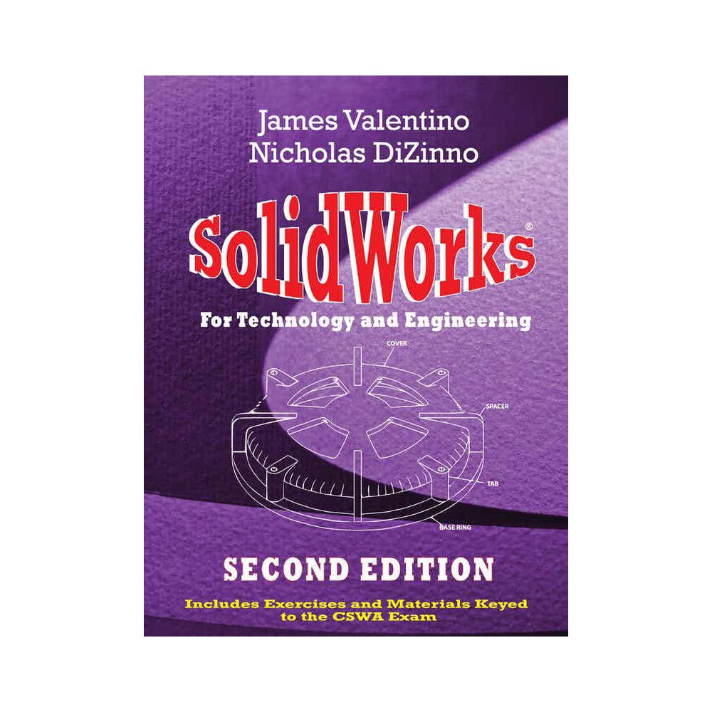 SolidWorks for Technology and Engineering: 2nd Edition