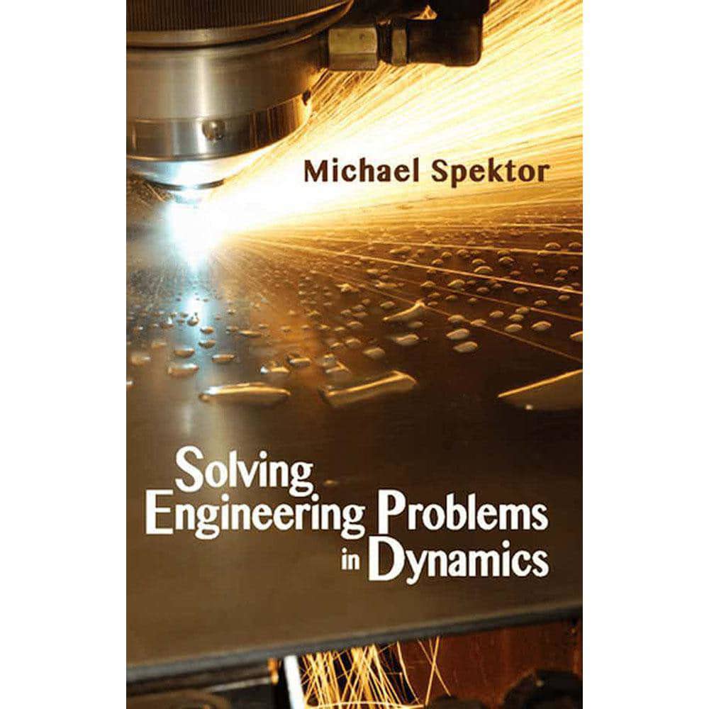 Solving Engineering Problems in Dynamics: