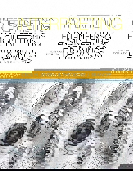 Interpreting Engineering Drawings: 8th Edition