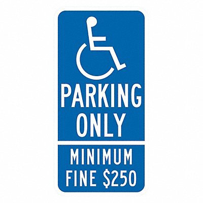 Safety Signs; Sign Type: ADA Traffic & Parking; Parking Lot ; Legend: (HDCP Sym) Parking Only Minimum Fine $250 ; Message/Graphic: Message & Graphic ; Graphic Type: Handicap Symbol ; Reflectivity: Reflective; High Intensity ; Material: Aluminum