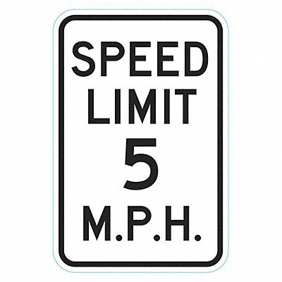 Safety Signs; Sign Type: Speed Limit ; Legend: SPEED LIMIT 5 M.P.H. ; Message/Graphic: Message Only ; Reflectivity: Reflective; High Intensity ; Material: Aluminum ; Thickness (Decimal Inch - 4 Decimals): 0.063