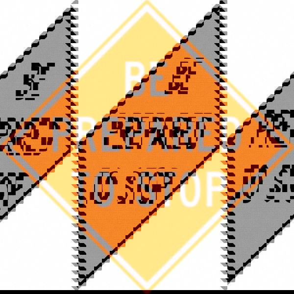 Be Prepared to Stop,